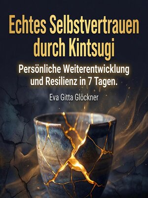 cover image of Echtes Selbstvertrauen durch Kintsugi